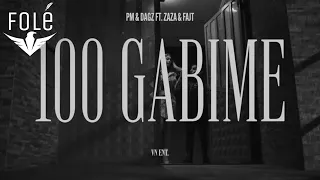 DJ PM & DJ DAGZ x ZAZA x FAJT - 100 GABIME