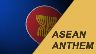 ASEAN Anthem (Instrumental and lyrics)