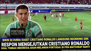 🔴 GEMPARKAN ASIA EROPA !! Cristiano Ronaldo Diluar NALAR NGOMONG Begini Soal Lawan Timnas Indonesia