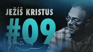 Důkaz o Bohu 2: Ježíš Kristus (21/25)