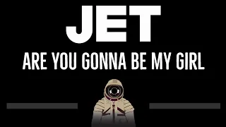 Jet • Are You Gonna Be My Girl (CC) 🎤 [Karaoke] [Instrumental Lyrics]