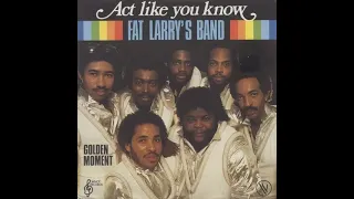 fat larry's band act like you know