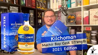 Kilchoman Machir Bay Cask Strength 2021 Edition #whiskyvlog #whiskyreviews #kilchoman #islaywhisky