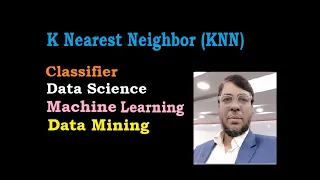 K Nearest Neighbor (KNN) Classifier | Algorithm | Machine Learning | Data Science | in Bangla