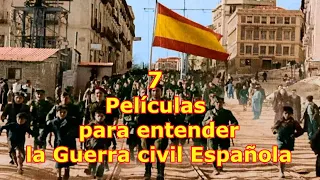 7 Peliculas para Entender la Guerra Civil