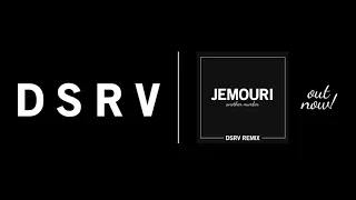 Jemouri - Another Number (DSRV Remix)