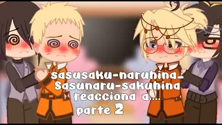 Sasusaku-naruhina_Sasunaru-sakuhina reacciona a...[Sasunaru-sakuhina] ^bec^