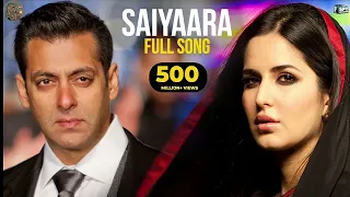 Saiyaara Full Song | Ek Tha Tiger | Salman khan, Katrina Kaif | Mohit Chauhan, Tarannum, Sohail Sen