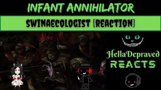 BUT...WHY? Infant Annihilator - Swinaecologist - FIRST TIME LISTEN