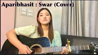 APARIBHASIT | Swar Cover by Supriya Gurung || Swapnil Sharma