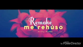 Remake Instrumental - Me Rehuso - Danny Ocean 90% identico- Karaoke ✓ Prod. Arkidel Music⚡