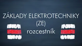 ZE - Základy Elektrotechniky - ROZCESTNÍK