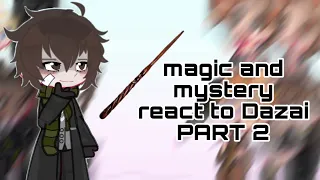 Magic and Mystery (Coil) react to Dazai |part 2/2| BEAST AU