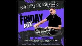 The Friday Mix Vol. 5 (Part One)