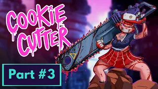 Cookie Cutter - Gameplay Walkthrough Part #3 | (No Commentary)