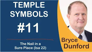 Temple Symbols 11: The Nail in a Sure Place