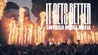 Swedish House Mafia - IT GETS BETTER (Club Mix) | Fan Music Video