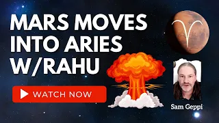 Mars Entering Aries - Poised for Massive Social Unrest, Violence and War