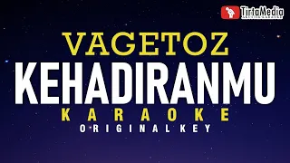 kehadiranmu - vagetoz (karaoke)