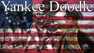 Yankee Doodle - American Revolutionary Song