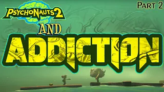 Psychonauts 2 and Addiction: Bob Zanotto