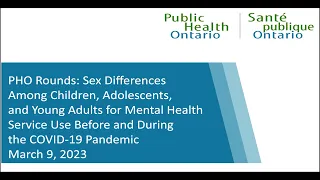 PHO Rounds: Sex Differences Among Children, Adolescents, and Young Adults for Mental Health Service