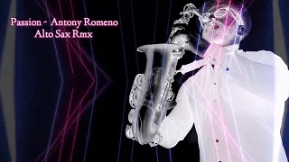 Passion (El Bimbo) - Anthony Romeno - Alto Sax Rmx