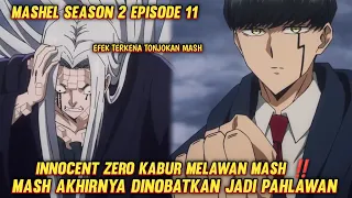 PERTARUNGAN EPICK MASH MELAWAN INNOCENT ZERO BAGIAN AHIR‼️Alur cerita anime