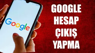 GOOGLE BAĞLI HESAPLARDAN ÇIKIŞ YAPMA ( GMAİL ÇIKIŞ YAPMA)