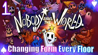 Nobody Saves The World | Changing Form Every Floor of Impossible Dungeon