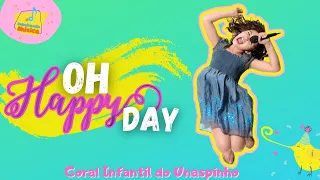 Oh Happy Day - Coral Infantil do Unaspinho