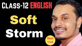 Soft Storm | Poem | Class-12 English by Shyam Sir