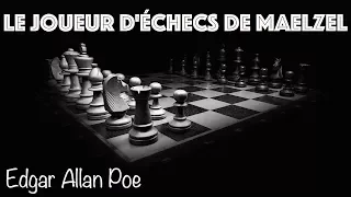 Livre audio: Le Joueur d'échecs de Maelzel, Edgar Allan Poe (1ère partie)