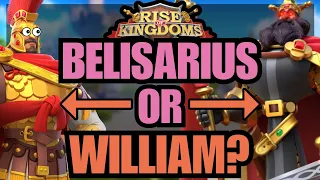 WHO is BEST for YOUR Account? William or Belisarius Prime! Rise of kingdoms