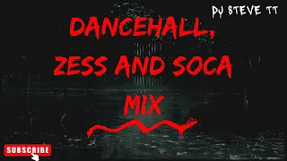 Dancehall, Zess And Soca Mix | Dj Steve TT |