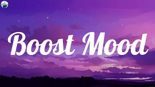 Songs to Boost Your Mood | Flowboard Mix 2023