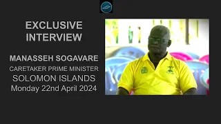 EXCLUSIVE INTERVIEW CARETAKER PRIME MINISTER MANASSEH SOGAVARE (MONDAY 22 APRIL 2024)