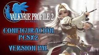 🔴Valkyrie Profile 2 Silmeria | PCSX2 1 2 1 y 1 7 | Configuración FINAL + Fix Valhalla | Versión PAL