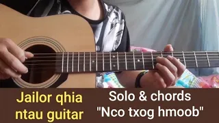 Qhia solo&chords (Nco txog hmoob) of Xibfwb txawj pes vaj cover by Jailor