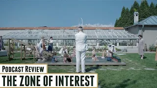 Podcast Review: The Zone of Interest