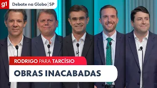 Rodrigo (PSDB) pergunta a Tarcísio (Republicanos) sobre obras inacabadas #DebateNaGlobo