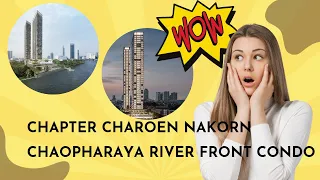 Chaophraya River view,Luxury condo at 40 Floor . Chapter Charoen Nakorn River Front.Dream come true.