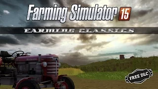 Farming Simulator 15: Free Farming Classics DLC  Trailer