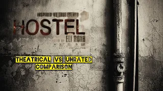 Hostel - Theatrical & Unrated Differences | Comparison