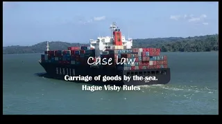 Case Law 1- Carriage of Goods By Sea