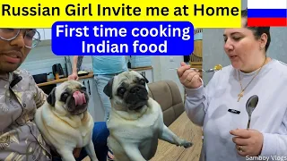 Anastasia invite me at home | 1st time cooking Indian food at Russian home 🇷🇺