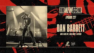 The New Scene - Episode 227: Dan Barrett of Have a Nice Life / Giles Corey / In Pieces