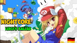 Nightcore Luigi Ballad (German Version)