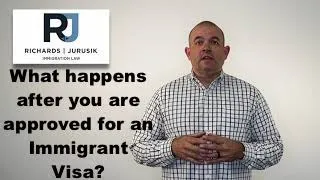 What happens after you are approved for an Immigrant Visa?