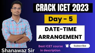 Day - 5 | Date - Time - Arrangement | Crack ICET 2023 |